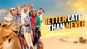 Better Late Than Never is an American reality-travel show that airs on NBC and is produced by Universal Television (under its Universal Television Alt...